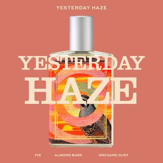 YESTERDAY HAZE - FRAGRANCE